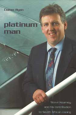 Platinum Man, Steve Kearney and his Contribution to South African Mining